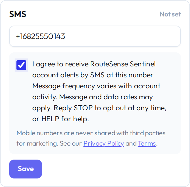The SMS card in the RouteSense dashboard: a phone number field, a ticked consent checkbox with the message frequency, rates, STOP and HELP disclosures, links to the Privacy Policy and Terms, and a Save button.